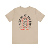 "Meet Me At The Bar" Smile T-Shirt